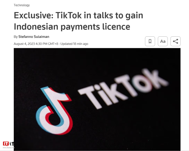 消息称 TikTok 正与监管机构谈判，以获得印尼支付牌照 - 吾爱微网